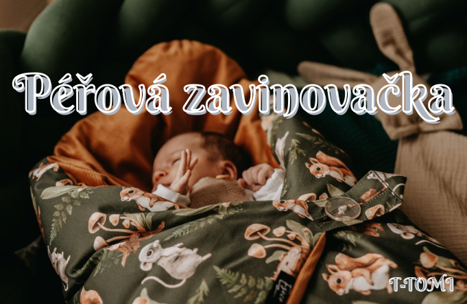 Péřová zavinovačka pro miminka